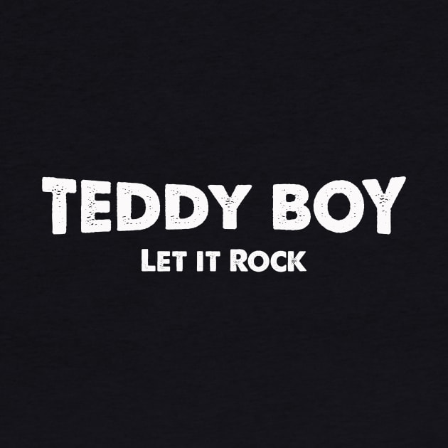 Teddy Boy let it rock by Kingrocker Clothing